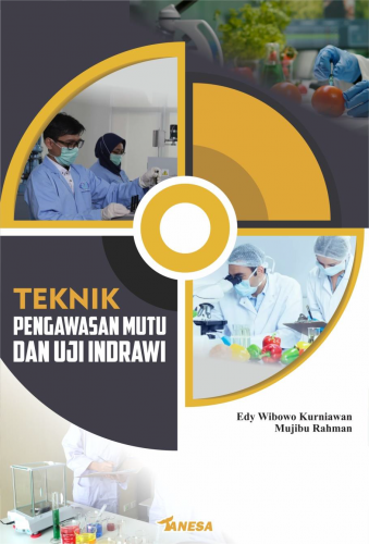 Teknik Pengawasan Mutu dan Uji Indrawi